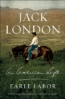 Image for Jack London: an American life