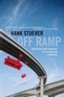 Image for Off Ramp: Adventures And Heartache In The American Elsewhere.