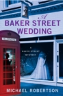 Image for Baker Street Wedding: A Baker Street Mystery