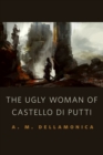 Image for Ugly Woman of Castello Di Putti: A Tor.com Original