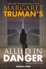 Image for Margaret Truman&#39;s Allied in Danger: A Capital Crimes Novel