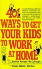 Image for 401 Ways to Get Your Kids to Work at Home.