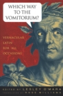 Image for Which Way to the Vomitorium?: Vernacular Latin for All Occasions
