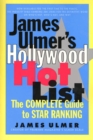 Image for James Ulmer&#39;s Hollywood Hot List: The Complete Guide to Star Ranking