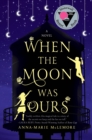 Image for When the Moon was Ours: A Novel