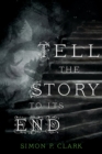 Image for Tell the Story to Its End
