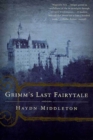 Image for Grimm&#39;s Last Fairytale.