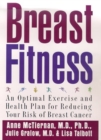 Image for Breast Fitness: An Optimal Exercise and Health Plan for Reducing Your Risk of Breast Cancer