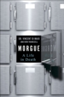 Image for Morgue: A Life in Death