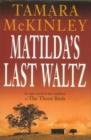 Image for Matilda&#39;s Last Waltz