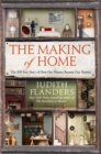 Image for Making of Home: The 500-Year Story of How Our Houses Became Our Homes