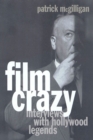 Image for Film Crazy: Interviews with Hollywood Legends