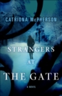 Image for Strangers at the Gate: A Novel