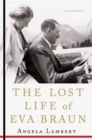 Image for Lost Life of Eva Braun