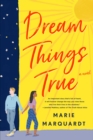 Image for Dream things true