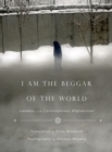 Image for I am the beggar of the world: landays from contemporary Afghanistan