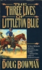 Image for Three Lives of Littleton Blue