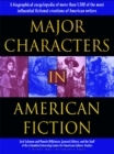 Image for Major Characters in American Fiction: A Biographical Encyclopedia of More Than 1500 of the Most Influential Fictional Creations of American Writers