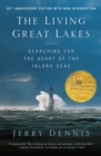 Image for The Living Great Lakes: Searching for the Heart of the Inland Seas.