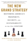 Image for The new grand strategy: restoring America&#39;s prosperity, security, and sustainability in the 21st century