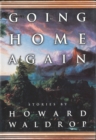 Image for Going Home Again: Stories