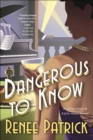 Image for Dangerous to Know: A Lillian Frost &amp; Edith Head Novel