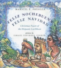 Image for Feliz Nochebuena, Feliz Navidad: Christmas Feasts of the Hispanic Caribbean