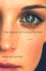 Image for The Bride of Catastrophe: A Novel.