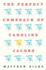 Image for Perfect Comeback of Caroline Jacobs: A Novel