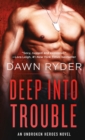 Image for Deep Into Trouble: An Unbroken Heroes Novel