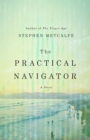 Image for Practical Navigator: A Novel