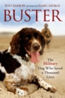 Image for Buster: the military dog who saved a thousand lives