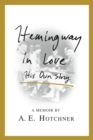 Image for Hemingway in Love: His Own Story