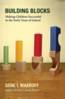 Image for Building Blocks: Making Children Successful in the Early Years of School