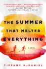 Image for The summer that melted everything: a novel