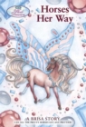 Image for Horses Her Way: A Brisa Story : bk. 6