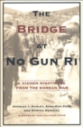 Image for Bridge at No Gun Ri: A Hidden Nightmare from the Korean War