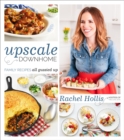Image for Upscale Downhome: Family Recipes, All Gussied Up