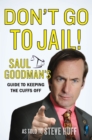 Image for Don&#39;t Go to Jail!: Saul Goodman&#39;s Guide to Keeping the Cuffs Off