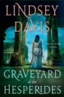 Image for Graveyard of the Hesperides: A Flavia Albia Novel : 4