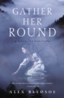 Image for Gather Her Round: A Novel of the Tufa