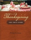 Image for Thanksgiving: the true story
