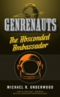 Image for Absconded Ambassador: Genrenauts Episode 2