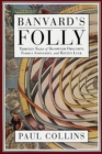 Image for Banvard&#39;s Folly: Thirteen Tales of People Who Didn&#39;t Change the World.