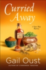 Image for Curried Away: A Spice Shop Mystery