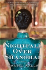 Image for Nightfall over Shanghai: a novel