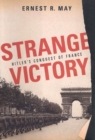 Image for Strange Victory: Hitler&#39;s Conquest of France