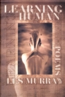Image for Learning human: selected poems
