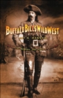 Image for Buffalo Bill&#39;s Wild West: Celebrity, Memory, and Popular History