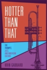 Image for Hotter Than That: The Trumpet, Jazz, and American Culture
